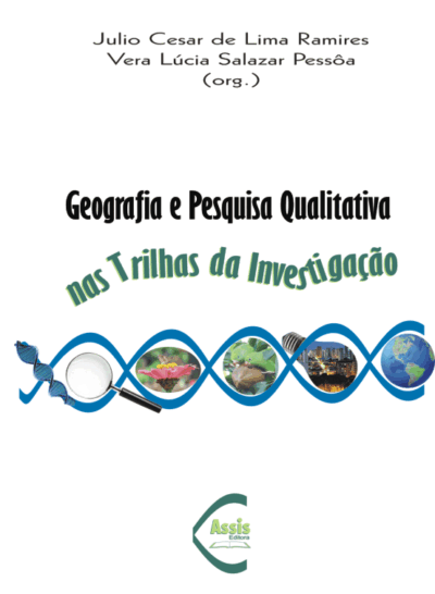 Geografia e Pesquisa Qualitativa: nas trilhas da investigação